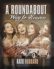 A roundabout way to heaven cover image
