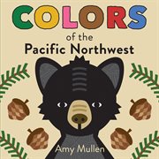 Colors of the Pacific Northwest cover image