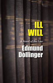 Ill will. A Novel of the Law cover image