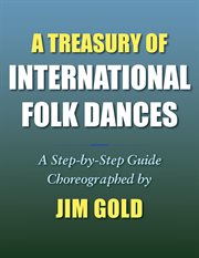 A treasury of international folk dances. A Step-By-Step Guide cover image