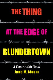 The thing at the edge of blundertown cover image