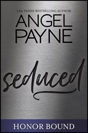 Seduced : Honor Bound Series, Book 3 cover image