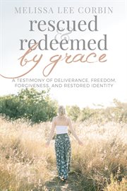 Rescued & redeemed by grace cover image