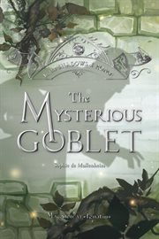 The mysterious goblet cover image