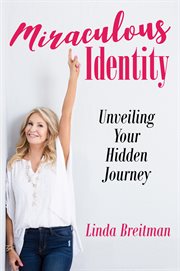 Miraculous identity. Unveiling Your Hidden Journey cover image