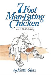 7 foot man-eating chicken cover image