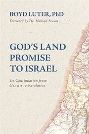 God's land promise to israel. Its Continuation from Genesis to Revelation cover image