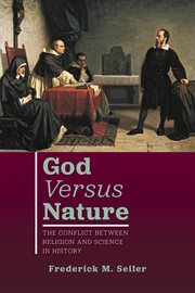 God versus nature. The Conflict Between Religion and Science in History cover image