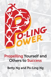 Po-ling power. Propelling Yourself and Others to Success cover image