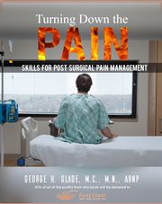 Turning down the pain. Skills for Post-Surgical Pain Management cover image