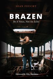 Brazen : be a voice, not an echo cover image