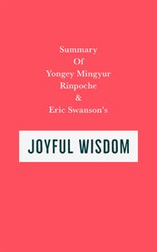 Summary of yongey mingyur rinpoche and eric swanson's joyful wisdom cover image