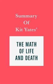 Summary of kit yates' the math of life and death cover image