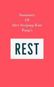 Summary of alex soojung-kim pang's rest cover image