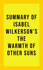 Summary of isabel wilkerson's the warmth of other suns cover image
