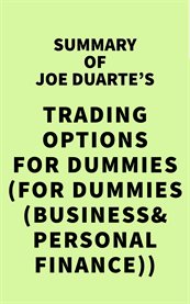 Summary of joe duarte's trading options for dummies (for dummies (business & personal finance)) cover image