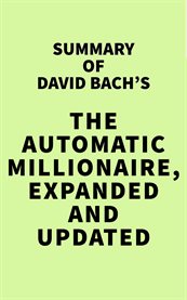 Summary of david bach's the automatic millionaire, expanded and updated cover image