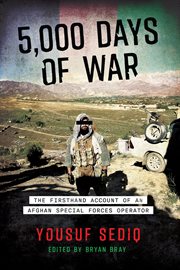 5,000 Days of War : the firsthand account of an Afghan special forces operator cover image