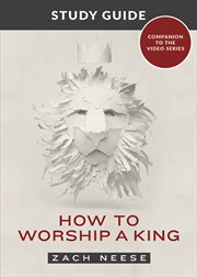 How to worship a king study guide cover image
