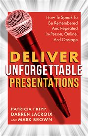 Deliver unforgettable presentations cover image