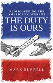 Rediscovering the American Covenant : The Duty Is Ours cover image