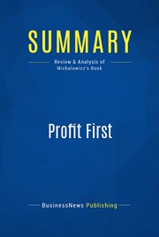 Summary : Profit First - Michael Michalowicz Summary : Profit First - Michael Michalowicz