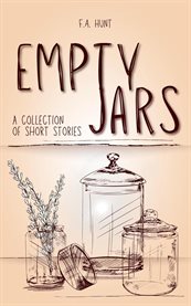Empty Jars : A Collection of Short Stories cover image