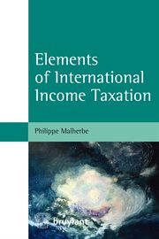 Elements of International Income Taxation Elements of International Income Taxation