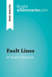 Fault Lines by Nancy Huston (book Analysis) Fault Lines by Nancy Huston (book Analysis)