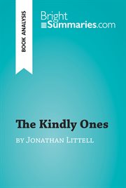 The Kindly Ones by Jonathan Littell (book Analysis) The Kindly Ones by Jonathan Littell (book Analysis)