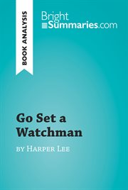 Go Set A Watchman by Harper Lee (reading Guide) Go Set A Watchman by Harper Lee (reading Guide)