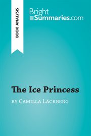 The Ice Princess by Camilla Läckberg (book Analysis) The Ice Princess by Camilla Läckberg (book Analysis)
