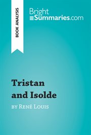 Tristan and Isolde by René Louis (book Analysis) Tristan and Isolde by René Louis (book Analysis)