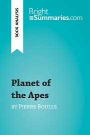Planet of the Apes by Pierre Boulle (book Analysis) Planet of the Apes by Pierre Boulle (book Analysis)