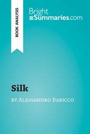 Silk by Alessandro Baricco (book Analysis) Silk by Alessandro Baricco (book Analysis)
