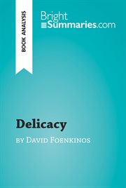 Delicacy by David Foenkinos (book Analysis) Delicacy by David Foenkinos (book Analysis)
