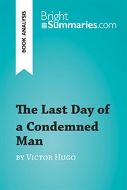 The Last Day of A Condemned Man by Victor Hugo (book Analysis) The Last Day of A Condemned Man by Victor Hugo (book Analysis)