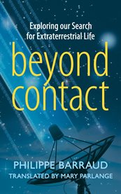 Beyond contact. Exploring Our Search for Extraterrestrial Life cover image