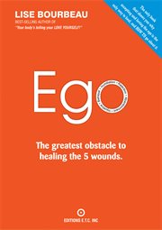 Ego. The Greatest Obstacle to Healing the 5 Wounds cover image