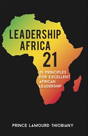 Leadership africa21. 25 Principles for Excellent African Leadership cover image