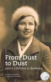 From dust to dust and a lifetime in between cover image