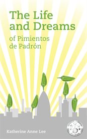 The life and dreams of pimientos de padrón cover image