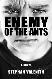 Enemy of the ants: a novel cover image