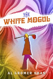 The white mogul: a novel cover image