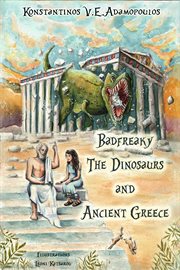 Badfreaky the Dinosaurs and Ancient Greece cover image