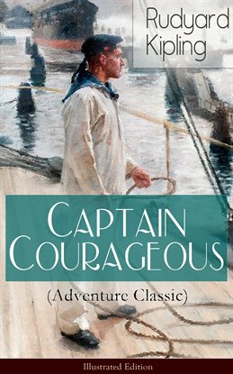 Cover image for Captain Courageous (Adventure Classic) - Illustrated Edition
