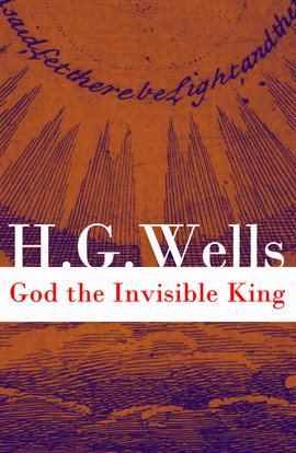 Imagen de portada para God the Invisible King (The original unabridged edition)
