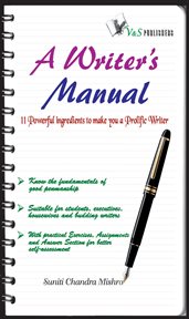 A writer's manual 11 powerful ingredients to make you a prolific writer cover image