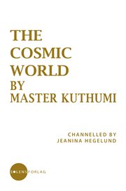 The cosmic world by master kuthumi cover image