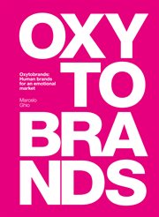 Oxytobrands. Human Brands for an Emotional Market cover image